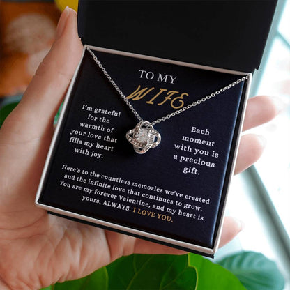 To My Wife - "Each Moment With You is a Precious Gift." - Love Knot Necklace