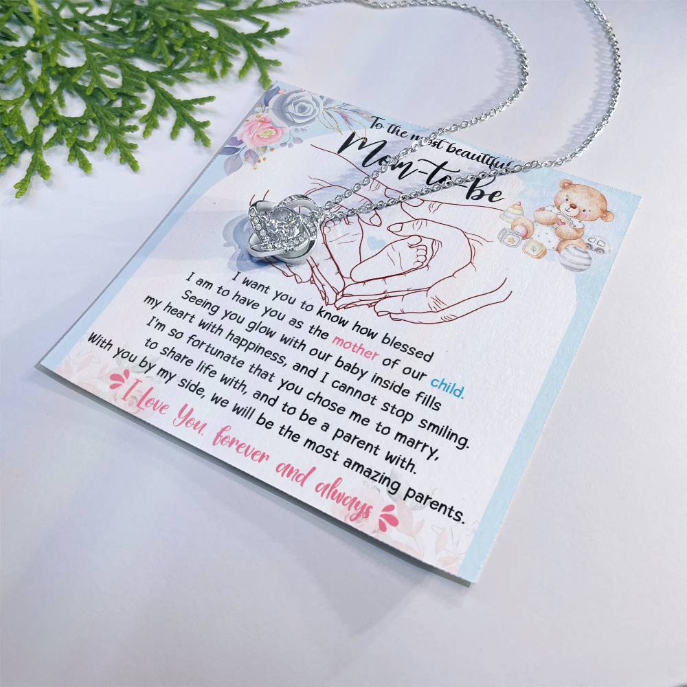 To The Most Beautiful Mom-To-Be - "We Will Be The Most Amazing Parents." - Love Knot Necklace