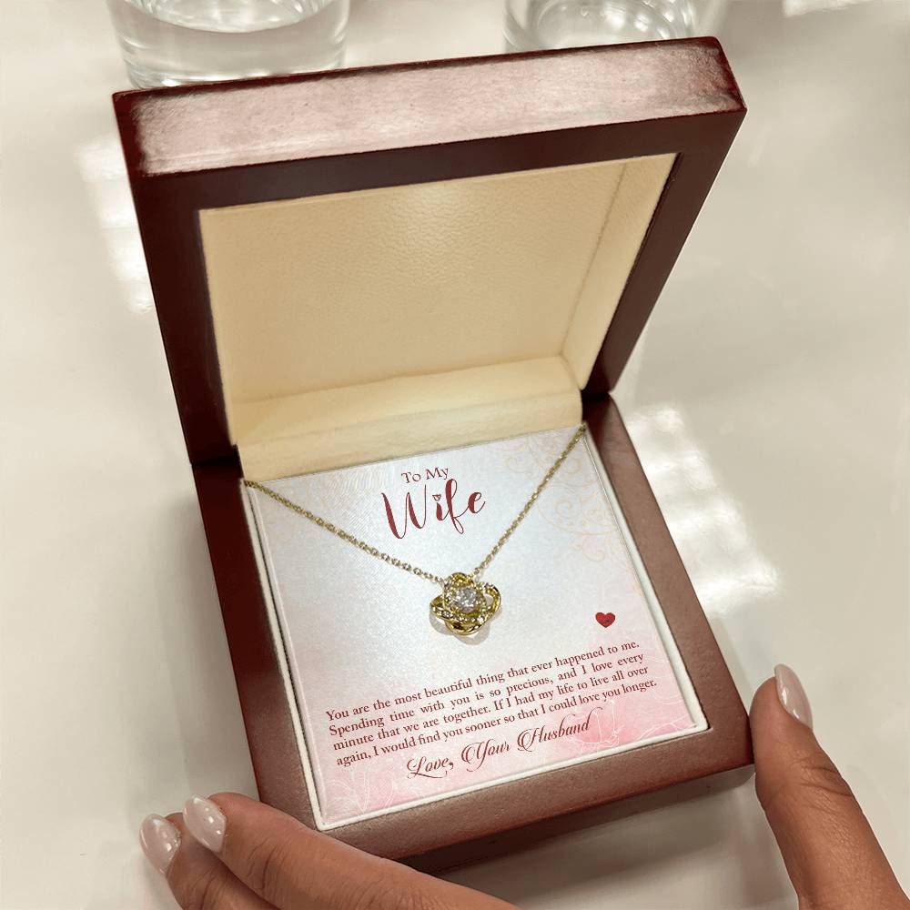 To My Wife - "I Would Find You Sooner..." - Love Knot Necklace