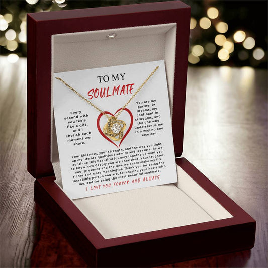 TO MY SOULMATE - "Every second with you feels like a gift." - Love Knot Necklace