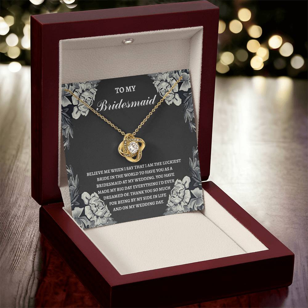 TO MY BRIDESMAID ON MY WEDDING DAY - Love Knot Necklace