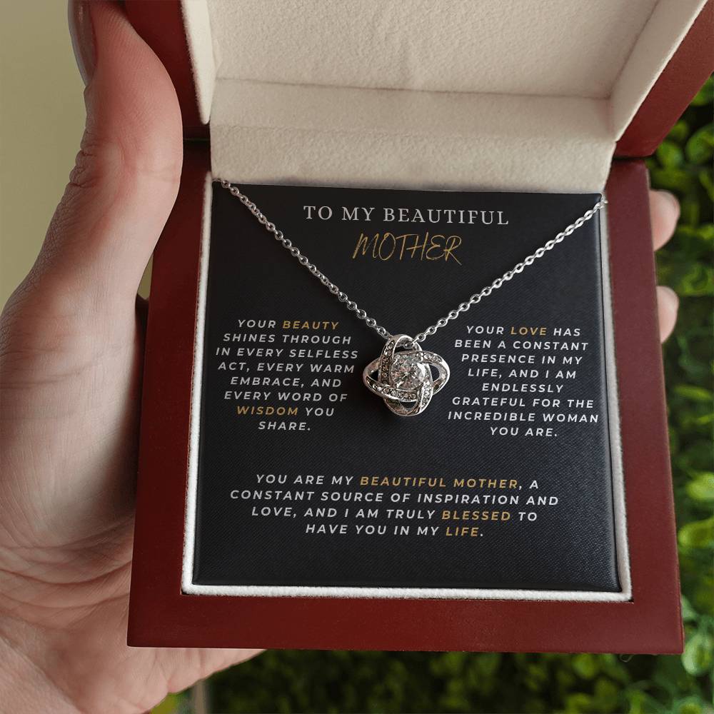 To My Beautiful Mother - "I Am Endlessly Grateful For The Incredible Women you Are." - Love Knot Necklace