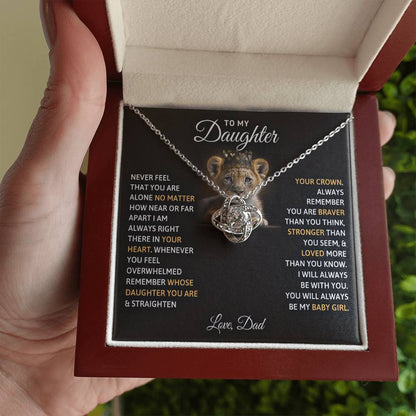 TO MY DAUGHTER - "BRAVER, STRONGER,LOVED - LOVE DAD"  - Love Knot Necklace