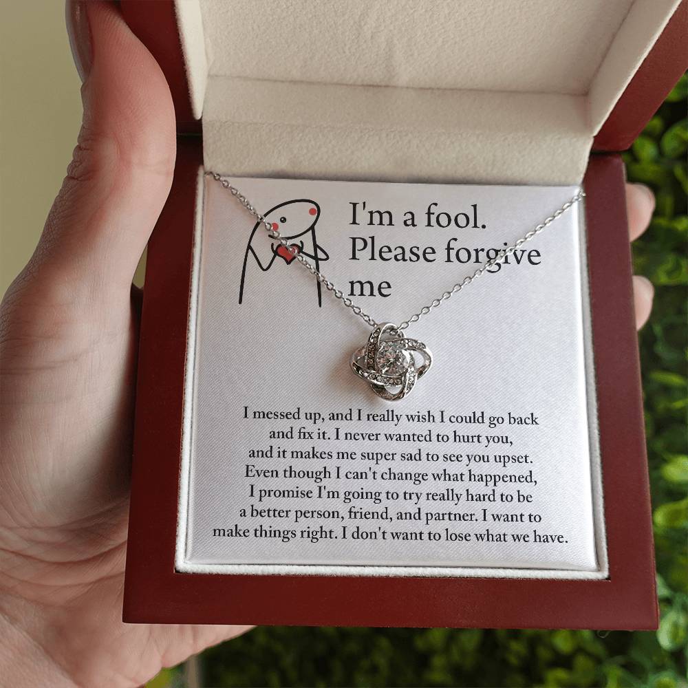 "I'M A FOOL. PLEASE FORGIVE ME" - Love Knot Necklace