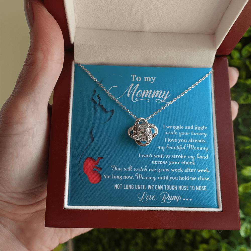 To My Mommy - "Not Long Until We Touch Nose To Nose." - Love Knot Necklace