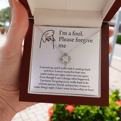 "I'M A FOOL. PLEASE FORGIVE ME" - Love Knot Necklace