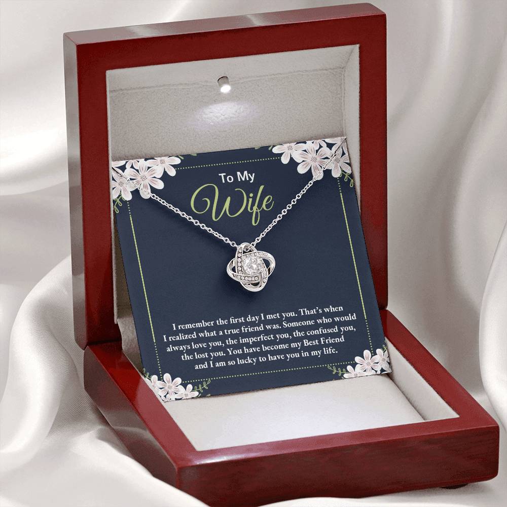 To My Wife - "I Remember the First Day I Met You." - Love Knot Necklace