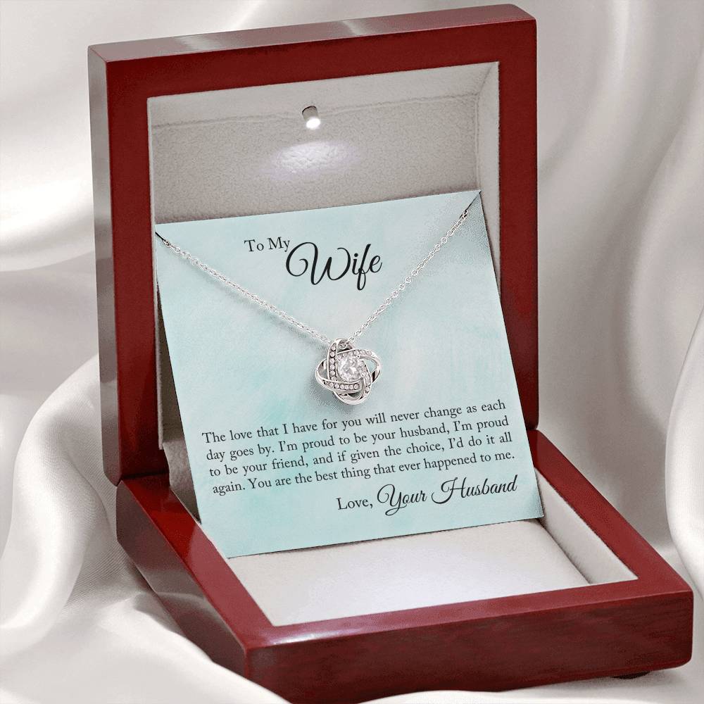 To My Wife  - "I'd do It Again." - Love Knot Necklace