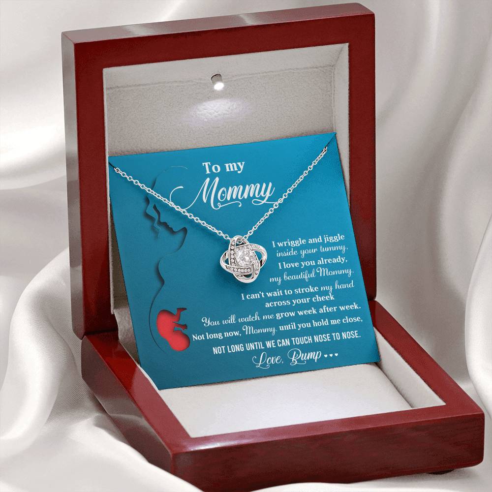 To My Mommy - "Not Long Until We Touch Nose To Nose." - Love Knot Necklace