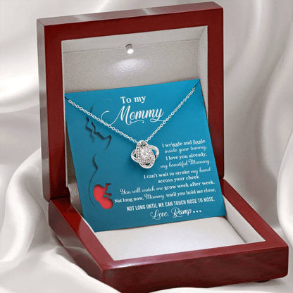 To My Mommy - "Not Long Until We Touch Nose To Nose." - Love Knot Necklace