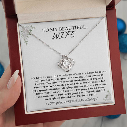 To My Beautiful Wife - "You're My Favorite Yesterday, Today and Tomorrow." - Love Knot Necklace