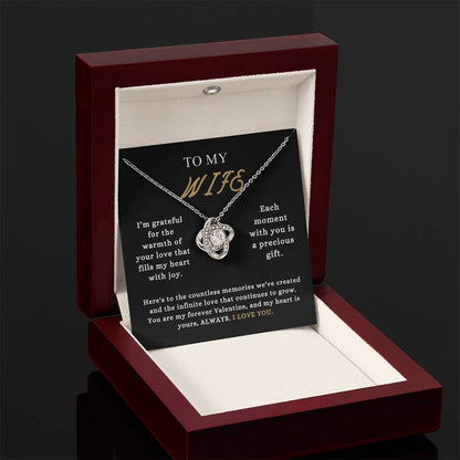 To My Wife - "Each Moment With You is a Precious Gift." - Love Knot Necklace