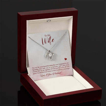 To My Wife - "I Would Find You Sooner..." - Love Knot Necklace