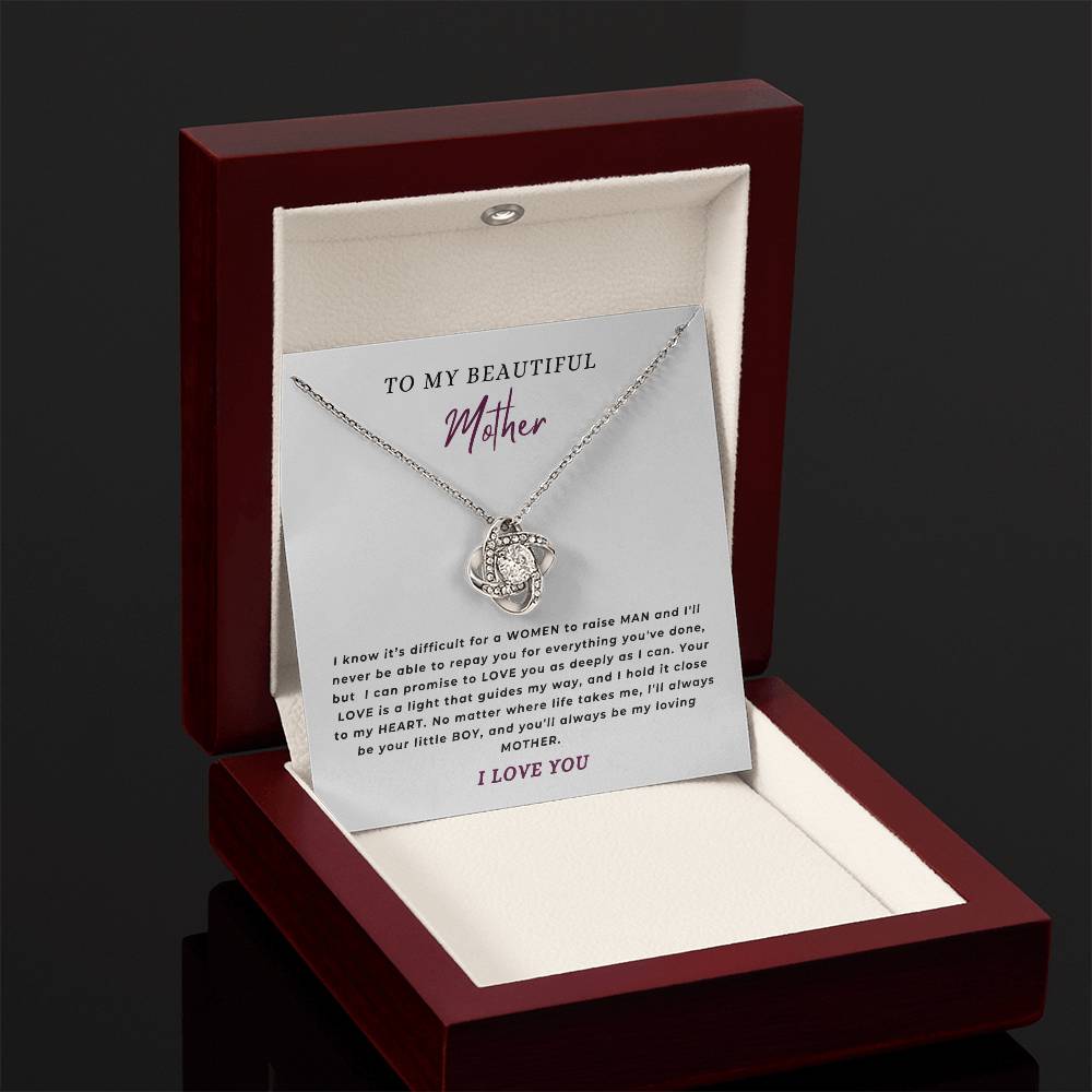 To My Beautiful Mother - "You'll always be my loving mother." - Love Knot Necklace