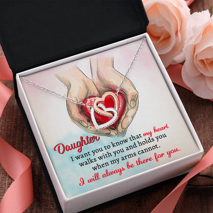 DAUGHTER - I WILL ALWAYS BE THERE FOR YOU. - Interlocking Hearts Necklace