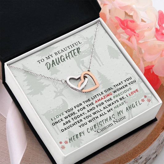 To My Beautiful Daughter. "I Love You For The Little Girl You Once Were...Merry Christmas." - Interlocking Hearts Necklace