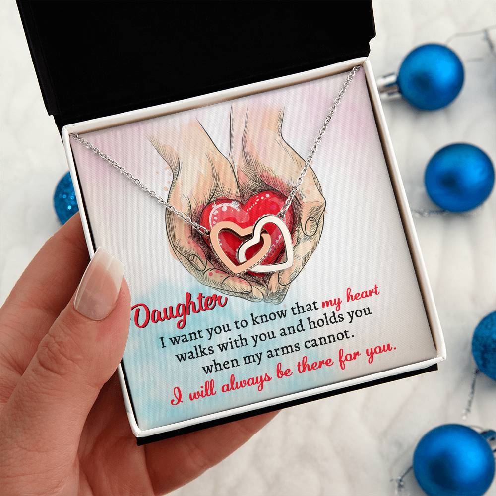 DAUGHTER - I WILL ALWAYS BE THERE FOR YOU. - Interlocking Hearts Necklace