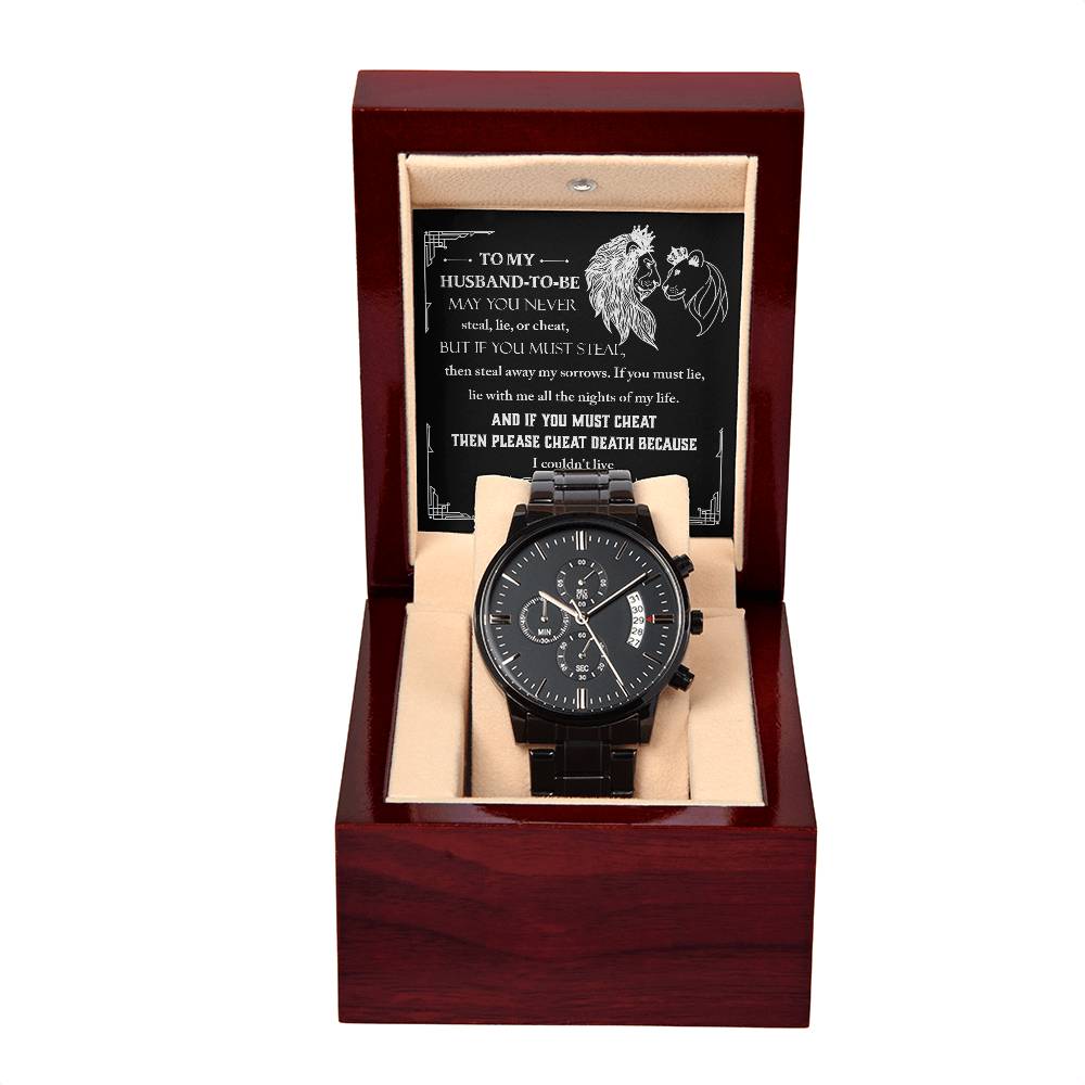 TO MY HUSBAND-TO-BE - "A DAY WITHOUT YOU." - Black Chronograph Men's Watch