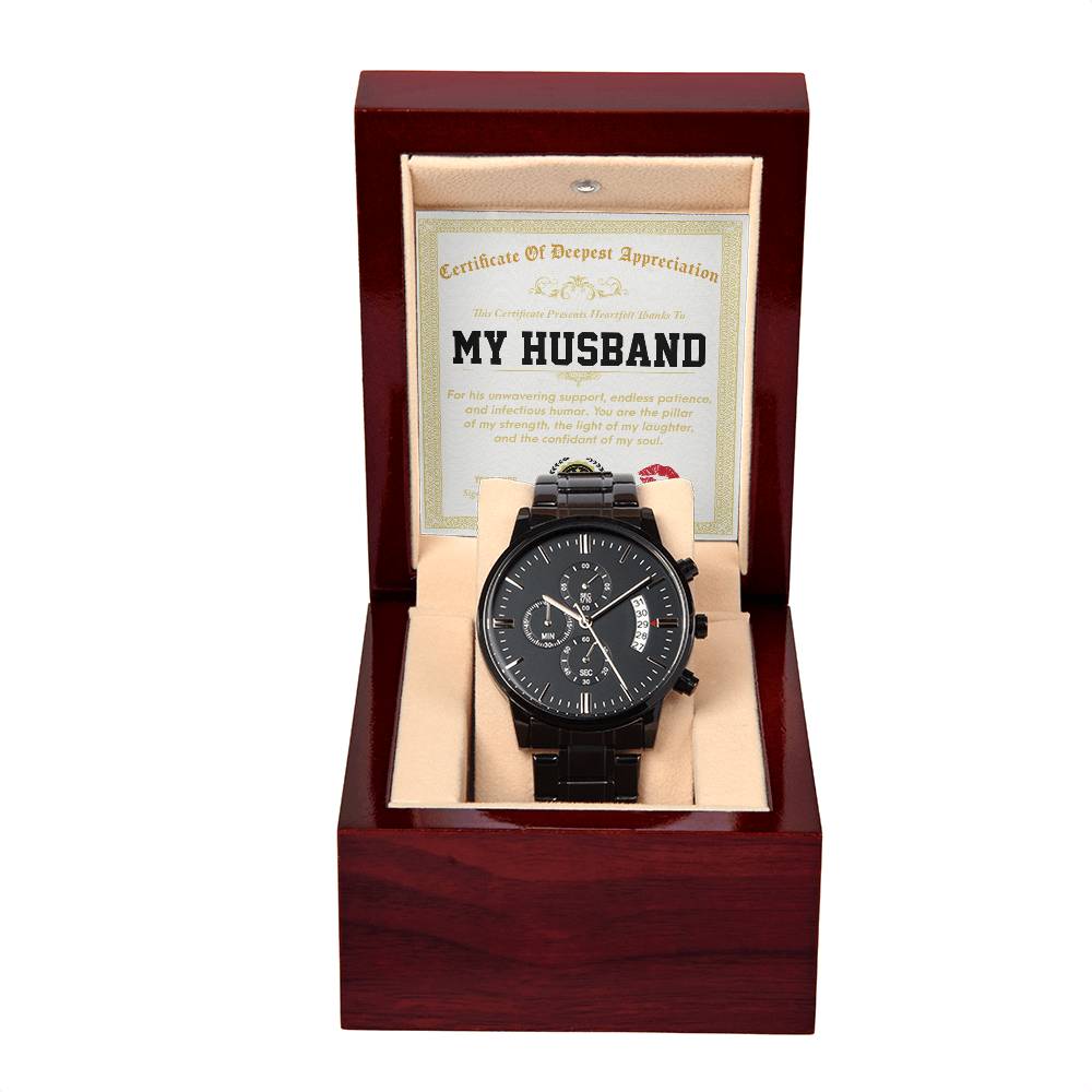 TO MY HUSBAND - CERTIFICATE OF DEEPEST APPRECIATION  - Black Chronograph Men's Watch