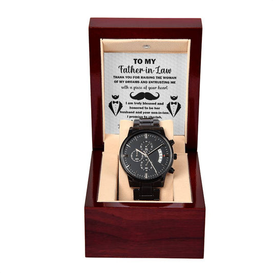 TO MY FATHER-IN-LAW "THANK YOU FOR RAISING THE WOMEN OF MY DREAMS " - Black Chronograph Men's Watch