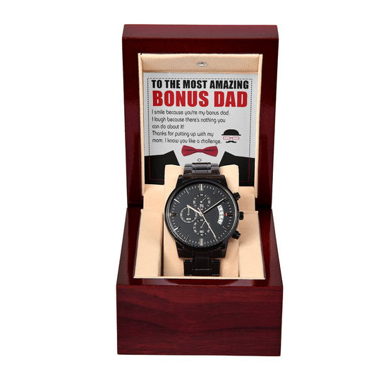 TO MY MOST AMAZING BONUS DAD - "I KNOW YOU LIKE A CHALLENGE." - Black Chronograph Men's Watch