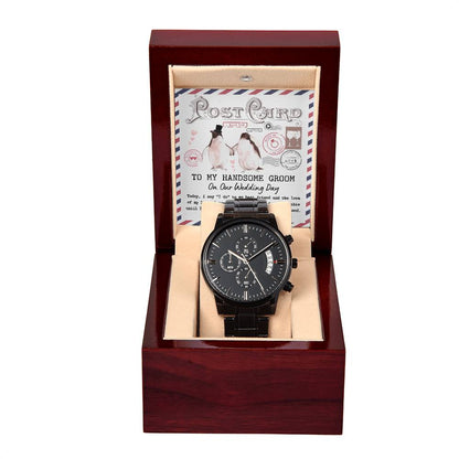 TO MY HANDSOME GROOM ON OUR WEDDING DAY - Black Chronograph Men's Watch