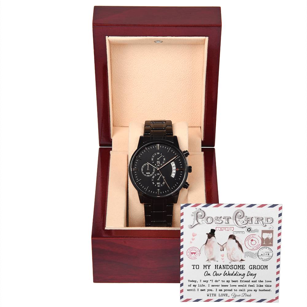 TO MY HANDSOME GROOM ON OUR WEDDING DAY - Black Chronograph Men's Watch