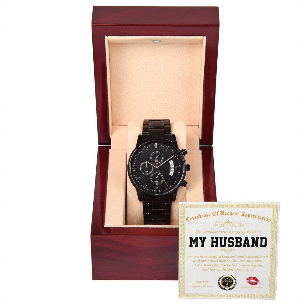 TO MY HUSBAND - CERTIFICATE OF DEEPEST APPRECIATION  - Black Chronograph Men's Watch