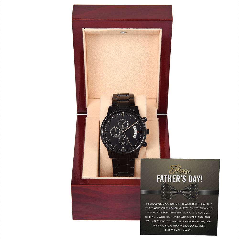 HAPPY FATHER'S DAY! - "YOU LIGHT UP MY LIFE." - Black Chronograph Men's Watch