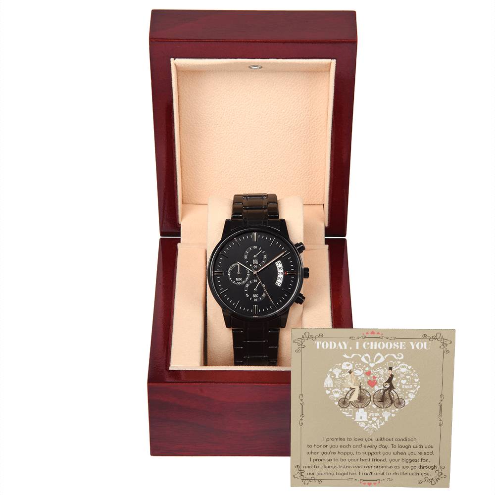 "TODAY I CHOOSE YOU" - GIFT FOR HUSBAND - Black Chronograph Men's Watch