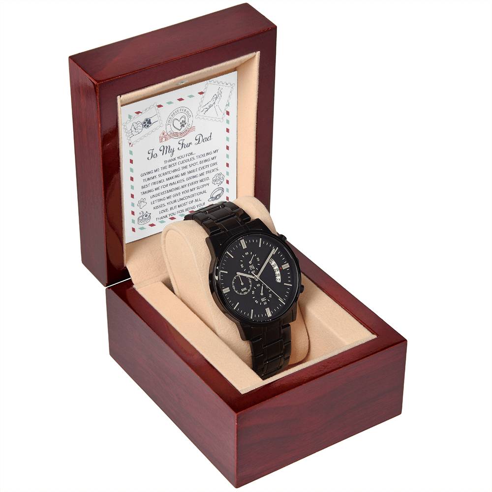 TO MY FUR DAD - "THANK YOU FOR..." - Black Chronograph Men's Watch