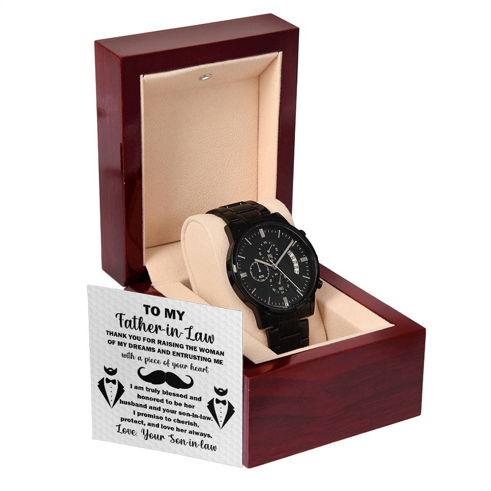 TO MY FATHER-IN-LAW "THANK YOU FOR RAISING THE WOMEN OF MY DREAMS " - Black Chronograph Men's Watch