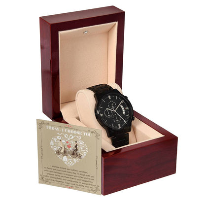 "TODAY I CHOOSE YOU" - GIFT FOR HUSBAND - Black Chronograph Men's Watch