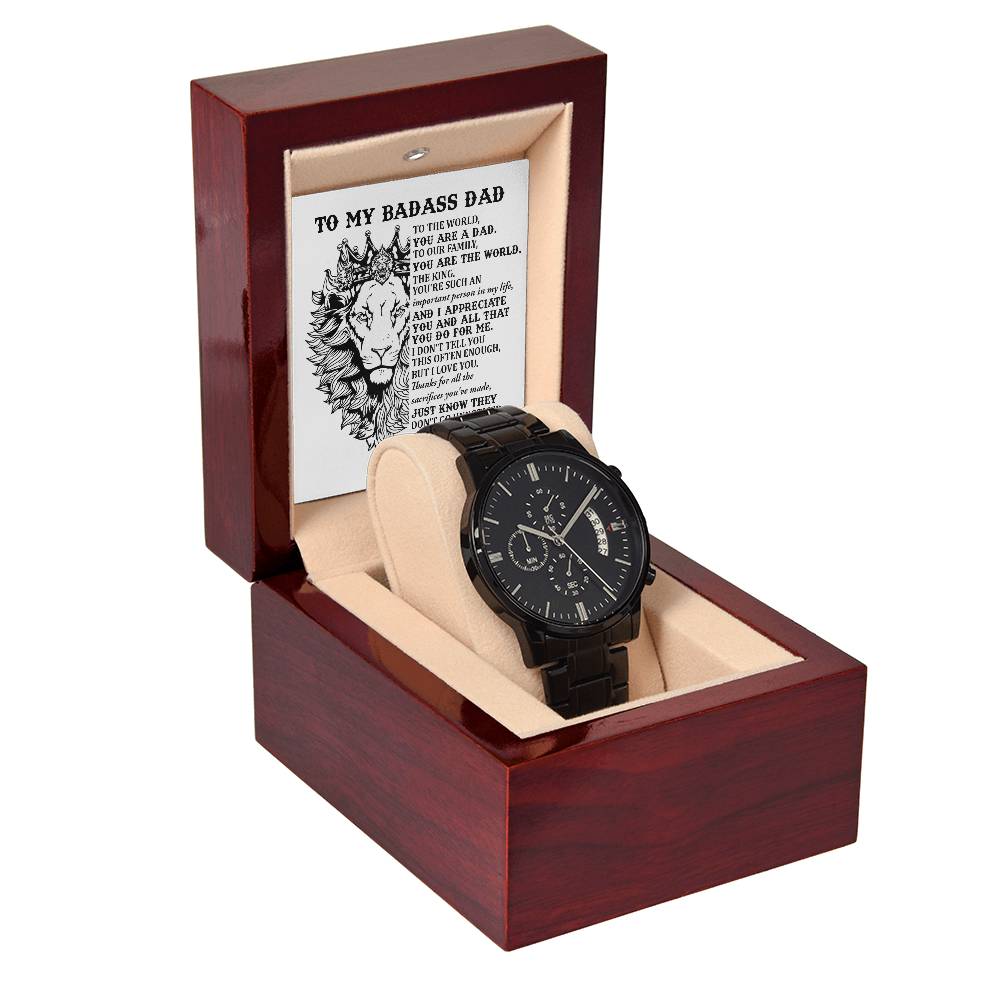 TO MY BADASS DAD - "YOU ARE THE WORLD" - Black Chronograph Men's Watch