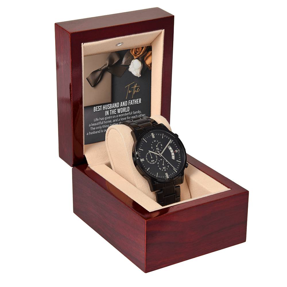 "TO THE BEST HUSBAND AND FATHER IN THE WORLD" - Black Chronograph Men's Watch