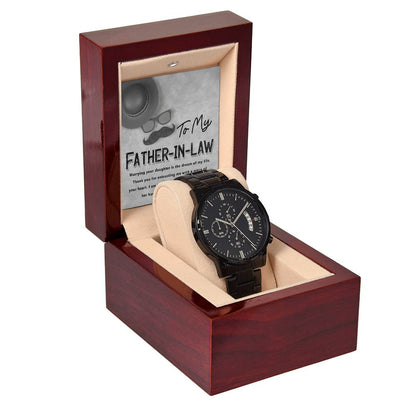 TO MY FATHER-IN-LAW  "Thank You For Entrusting Me..." - Black Chronograph Men's Watch