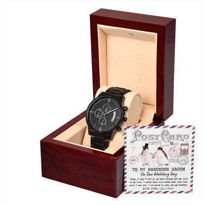 TO MY HANDSOME GROOM ON OUR WEDDING DAY - Black Chronograph Men's Watch