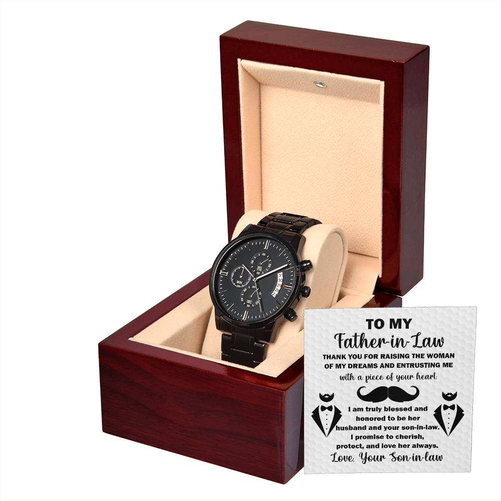 TO MY FATHER-IN-LAW "THANK YOU FOR RAISING THE WOMEN OF MY DREAMS " - Black Chronograph Men's Watch