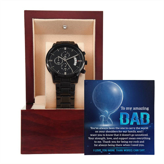 TO MY AMAZING DAD - "Thank You For Being My Rock." - Black Chronograph Men's Watch