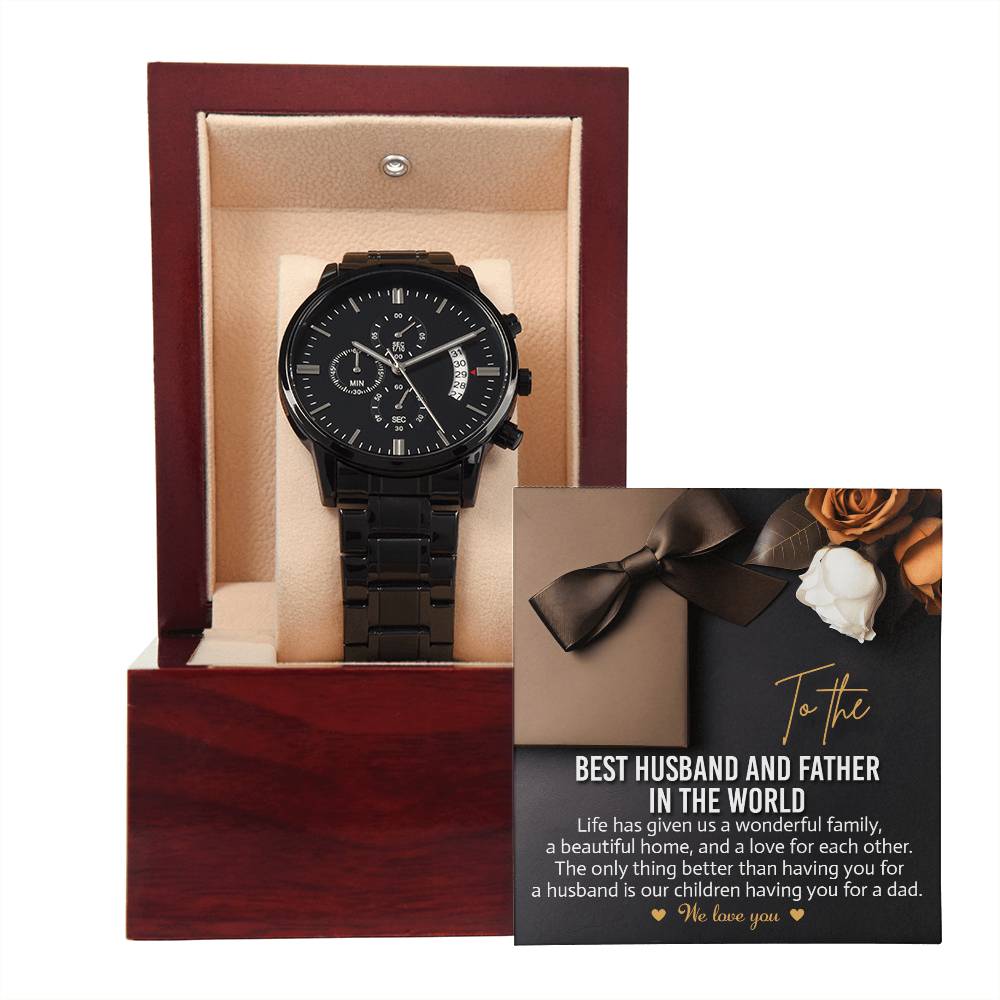 "TO THE BEST HUSBAND AND FATHER IN THE WORLD" - Black Chronograph Men's Watch