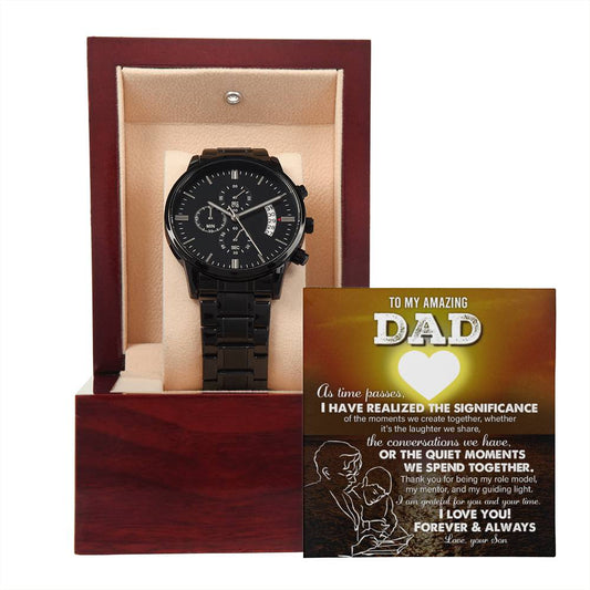 TO MY AMAZING DAD - "My Role Model, My Mentor, My Guiding Light." - Black Chronograph Men's Watch