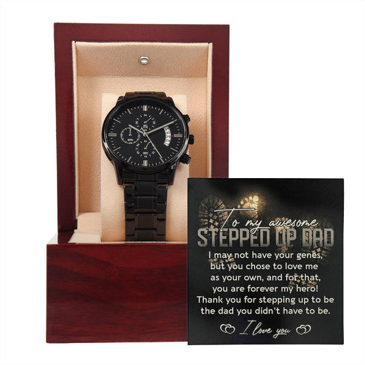 TO MY AWESOME STEPPED UP DAD - "FOOREVER MY HERO!" - Black Chronograph Men's Watch