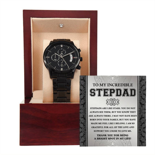 TO MY INCREDIBLE STEPDAD - "A BRIGHT SPOT IN MY LIFE." - Black Chronograph Men's Watch