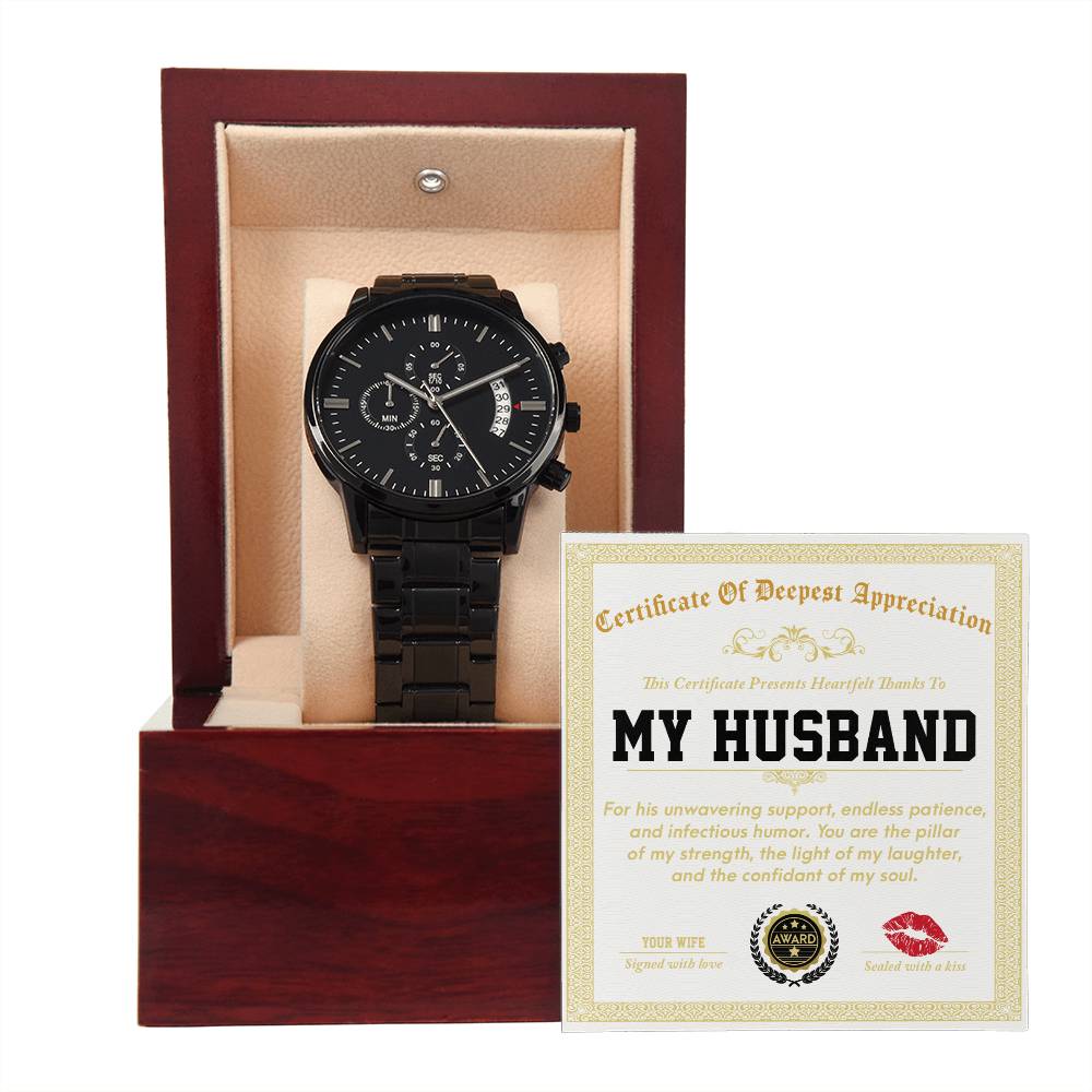 TO MY HUSBAND - CERTIFICATE OF DEEPEST APPRECIATION  - Black Chronograph Men's Watch