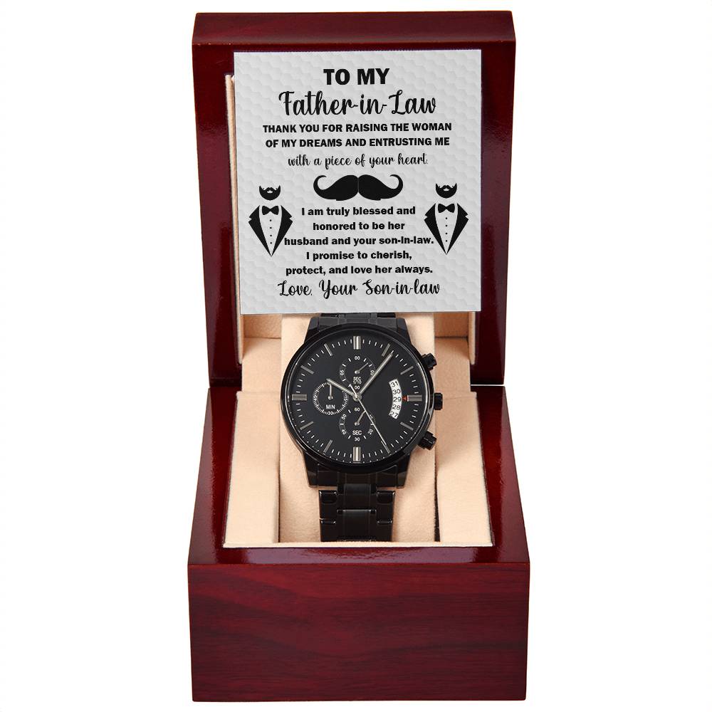 TO MY FATHER-IN-LAW "THANK YOU FOR RAISING THE WOMEN OF MY DREAMS " - Black Chronograph Men's Watch