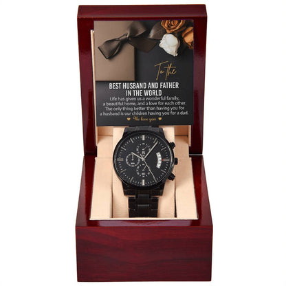 "TO THE BEST HUSBAND AND FATHER IN THE WORLD" - Black Chronograph Men's Watch