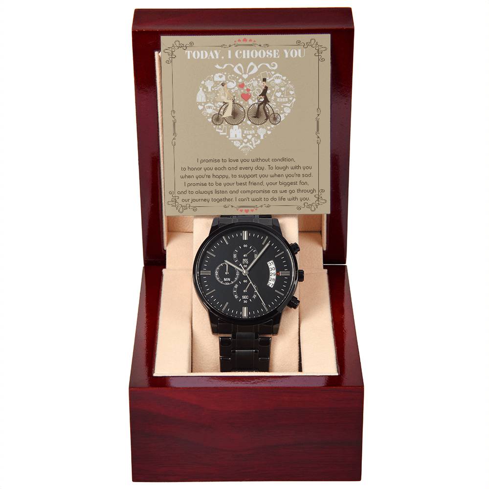 "TODAY I CHOOSE YOU" - GIFT FOR HUSBAND - Black Chronograph Men's Watch