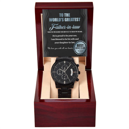 TO THE WORLD'S GREATEST FATHER-IN-LAW - "We Love You With All Our Hearts." - Black Chronograph Men's Watch