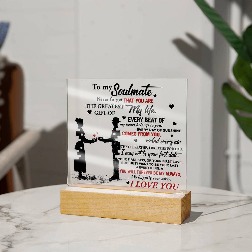 To My Soulmate - "Every beat of my heart belongs to you." - Acrylic Square Plaque