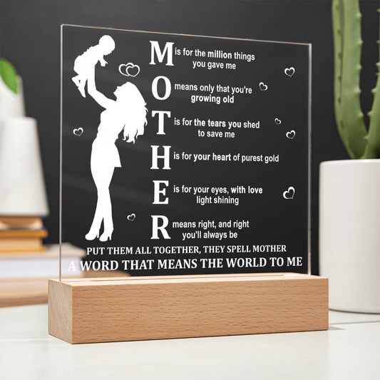 MOTHER - "A Word That Means A World Too Me." - Acrylic Square Plaque